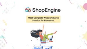 Shop Engine Pro – Elementor WooCommerce Builder Addons, Variation Swatches, Wishlist, Products Compare – All in One Solution 2.6.7
